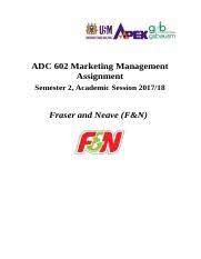 See more of f&n beverages marketing sdn. Fraser Neave F N Adc 602 Marketing Management Assignment Semester 2 Academic Session 2017 18 Fraser And Neave F N Abstract This Paper Course Hero