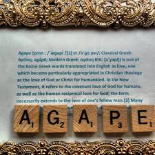 Agape In Scrabble Pieces Gives A Definition Of Agape And How It Is Greek For Universal Love And Christian Theology Adopted Agape Christian Theology Gods Love