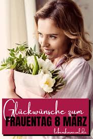Heute feiert man in russland am 8. Gluckwunsche Zum Frauentag 8 Marz Starke Frauen Spruche Lebens Karneval