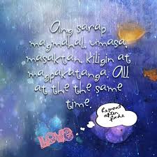 tɐˈɡaːloɡ) is an austronesian language spoken as a first language by the ethnic tagalog people, who make up a quarter of the population of the philippines, and as a second language by the majority. Idiosyncratic Thoughts Quotes Kowts Patama Tagalog Pinoy