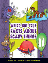 Nutrition facts funny facts unbelievable facts did you know animal facts mind blowing facts weird facts. Read Weird But True Facts About Scary Things Online By Lauren Coss And Mernie Gallagher Cole Books