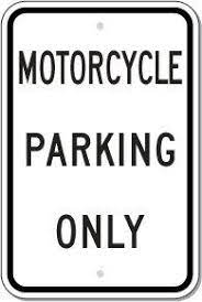 Metal Traffic Sign 12 X18 Motorcycle Parking Only Sign Material E G Reflective On Aluminum Http Bikeraa Com Metal Traf Traffic Signs Sign Materials Signs