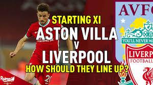Liverpool team news and starting line up against aston villa in the premier league as goalkeeper alisson sidelined with injury. Starting Xi How Should Liverpool Line Up Against Aston Villa The Redmen Tv