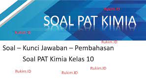 Latihan soal pat bahasa inggris kelas 10 tahun 2020: Download Soal Dan Kunci Jawaban Pat Kimia Kelas 10 K13 Hots