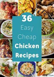 36 Easy Cheap Chicken Recipes Cheap Chicken Recipes Chicken Recipes Easy Chicken Recipes