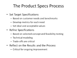 Specification sheet is also abbreviated as spec sheet and provides a customer enough knowledge and information about the product and answers to all ifs. Chapter 6 Product Specifications Ppt Video Online Download