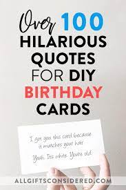 Funny birthday cards for men. 100 Hilarious Quote Ideas For Diy Funny Birthday Cards All Gifts Considered