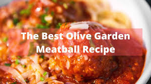 Maybe you would like to learn more about one of these? The Best Olive Garden Meatball Recipe Dining Decision