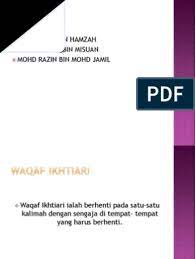 Berbicara tentang waqaf kalau ditinjau dari segi bahasa waqaf (وقف) bermakna menahan atau berhenti. Kumpulan 1 Waqaf Ikhtiari