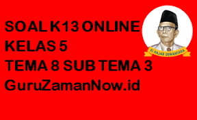 Soal kelas 5 tema 8 subtema 1 sbdp kurikulum 2013. Soal Kelas 5 Tema 8 Subtema 3 Tugas Online Guru Zaman Now