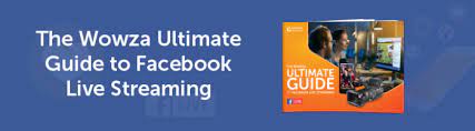 Facebook Live Stream Tips Best Practices For Broadcasters Wowza