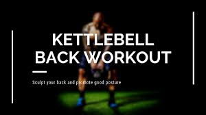 kettlebell workout for back 11