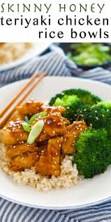 Skinny Honey Teriyaki Chicken Bowls Recipe Honey Teriyaki Chicken Chicken Rice Bowls Teriyaki Chicken Bowl