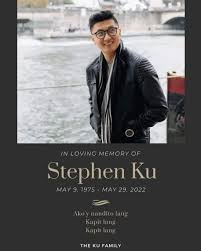 IN LOVING MEMORY of STEPHEN KU It is with heavy, broken ...
