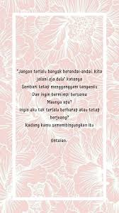 Indonesiaquotes Indonesiapoem Puisi Positivevibes Goodvibes Renungan Puisiindonesia Puisi Indonesia Positive Vibes Poems