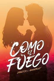 Como El Fuego Libros De Romance Juvenil Libros De Romance Libros Para Leer