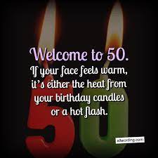 Say, happy new year with funny quotes. Happy 50th Birthday A Big List Of 50th Birthday Wishes Allwording Com