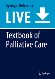 Anyone with a serious condition, regardless of age, can receive palliative care. Textbook Of Palliative Care Springerlink