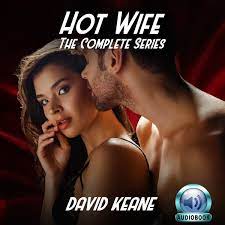 Hot Wife Audiobook by David Keane - Listen Free | Rakuten Kobo United States
