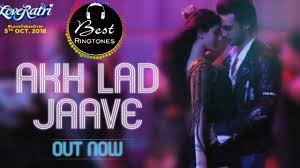 Akh Lad Jaave Ringtone Download Link Loveratri Ringtone Best Ringtones Youtube