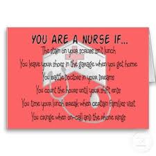 Each day, there's always something new to learn, new people to meet, and new situations to overcome. Nurse Quotes Nurse Sayings Gifts Quotyou Are A Nurse Ifquot Tshirts Mugs Cards Funny Nurse Quotes Nurse Quotes Nurse Humor