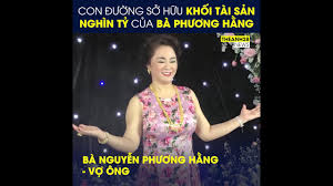 Bà nguyễn phương hằng (vợ đại gia huỳnh uy dũng, biệt danh dũng lò vôi) là một nhà kinh doanh có tiếng, đã sát cánh cùng chồng để xây dựng và phát triển công ty cổ phần đại nam. Mo5xp4td Wc3bm