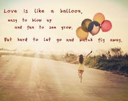 Balloon Image Quotation 4 Balloon Quotes Beautiful Love Quotes Sweet Love Words