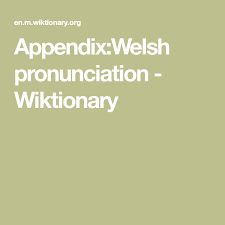 Appendix Welsh Pronunciation Wiktionary Pronunciation Collins English Dictionary American Heritage Dictionary