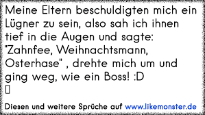 Meine Eltern Beschuldigten Mich Ein Lugner Zu Sein Also Sah Ich Ihnen Tief In Die Augen Und Sagte Zahnfee Weihnacht Tolle Spruche Und Zitate Auf Www Likemonster De