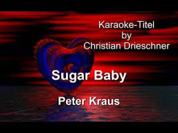 Discover more music, concerts, videos, and pictures with the largest catalogue online at last.fm. Sugar Baby Peter Kraus Karaoke Youtube