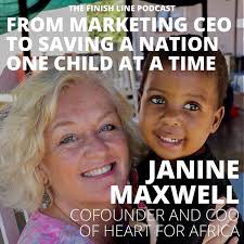 Janine Maxwell, Cofounder of Heart for Africa, from Marketing CEO to Saving  a Nation One Child at a Time