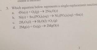 Single replacement reactions are also called single displacement reactions. Which Equation Represents A Single Replacement Reaction Thanks Brainly Com