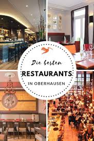 11 Tolle Restaurants In Oberhausen Bestes Restaurant Restaurant Oberhausen
