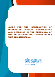 Guide For The Introduction Of Idsr In The Curricula Of Health Training Institutions Regional Office For Africa