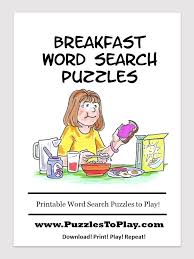 Jun 16, 2021 · download these printable word search puzzles for hours of word hunting fun. Breakfast Word Search Free Download Puzzle Book Puzzles To Play