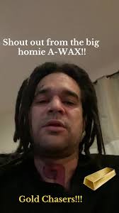 Shout out from legendary rapper A-Wax!! Thanks homie!! #goldchasers #g...