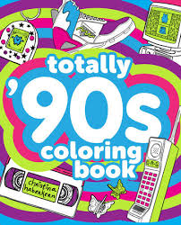 90 free printable coloring pages. Totally 90s Coloring Book By Christina Haberkern 9780593184769 Penguinrandomhouse Com Books