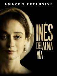 Inés of My Soul (TV Mini Series 2020)