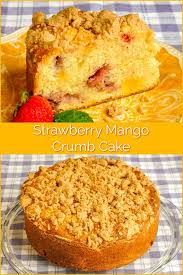 Strawberry Mango Crumb Cake Ideal For Summer Brunches Recipe Strawberry Recipes Baking Recipes Dessert Recipes