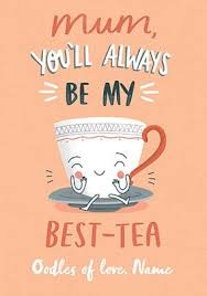 Moms truly are the best, and they get but one day a year—mother's day—when it's all about them. Mum My Best Tea Personalised Mother S Day Card Funky Pigeon