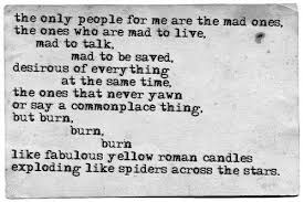  Kerouac Quotes Roman Candle Road Quotes