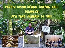 Biasanya, langit masih cerah dan biru untuk beberapa lama selepas matahari terbenam. Review Dusun Bonda Batang Kali Selangor Apa Yang Menarik Di Sini Aerill Com Lifestyle