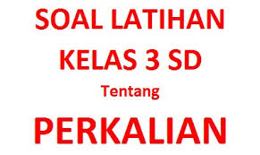 Soal himpunan kelas 7 lengkap dengan pembahasan. Kumpulan Contoh Soal Perkalian Pelajaran Matematika Kelas 3 Sd Media Pembelajaran 87
