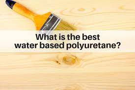 Alibaba.com offers 1,339 polyurethane safe products. What Is The Best Water Based Polyurethane 2021 The Flooring Girl