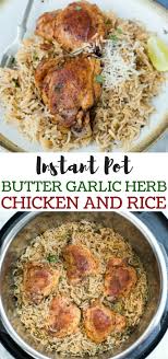 Garlic Herb Chicken And Rice Made In The Instant Pot Have Fluffy Buttery Rice A Instant Pot Recipes Chicken Instant Pot Dinner Recipes Easy Instant Pot Recipes
