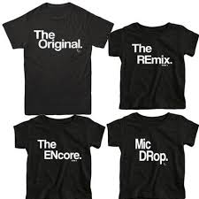 Family T Shirts The Original The Remix The Encore Mic Drop Dad To Be Shirts Family Shirts Matching Funny Kids Shirts