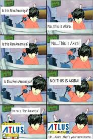 Ren Please Atlus Give Me Back My Name Atlus Nope It S Your New Name Now Ren But Akira Was Sooo Much Better Atlus Shu Persona 5 Persona 5 Memes Persona