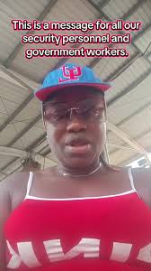 This is a message for all our security personnel and government worker...