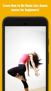 •execute basic jazz dance technique, use jazz dance vocabulary, and perform combinations. Jazz Dance Moves For Android Apk Download