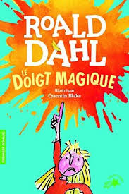 Le Doigt Magique Beaucoup De Gens Essaient De Rechercher Ces Livres Dans Le Moteur De Recherche Avec Plusieurs Requet Magic Fingers Roald Dahl Books Roald Dahl